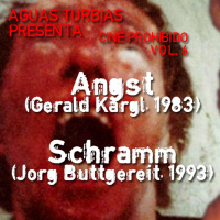 Aguas Turbias 106 - Cine Prohibido vol.6: Angst y Schramm
