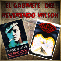 El Gabinete del Reverendo Wilson – Scorpio Rising y Lucifer Rising