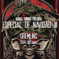 Aguas Turbias 47.1–Especial Navidad III: Gremlins