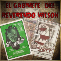 El Gabinete del Reverendo Wilson – La Casa del Exorcismo y Snuff