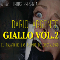 Aguas Turbias 54.1 - Giallo Vol.2: El pájaro de las plumas de cristal