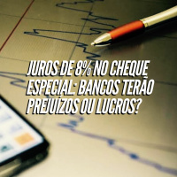 JUROS DE 8% NO CHEQUE ESPECIAL: BANCOS TERÃO PREJUÍZOS OU LUCROS? #PODCASTLFG