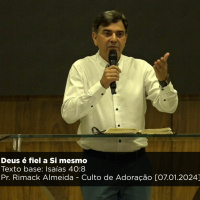 Deus é fiel a Si mesmo - Pr. Rimack Almeida - Culto de Adoração [07.01.2023]