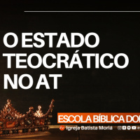 O estado teocrático no Antigo Testamento - Pra. Jacqueline Coelho - Escola Bíblica Dominical - [28.06.2026]
