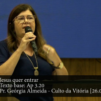 Jesus quer entrar - Pr. Geórgia Almeida - Culto da Vitória [26.04.2023]