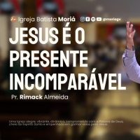 Jesus é o presente incomparável - Pr. Rimack Almeida - Culto de Adoração [14.12.2025]