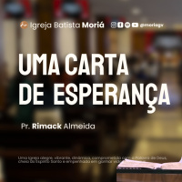 Uma carta de esperança - Pr. Rimack Almeida - Culto de Adoração [11.01.2026]