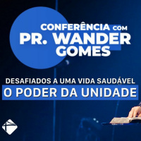 13/Jul/21 | Desafiados A Uma Vida Saudável - O Poder Da Unidade | Pr. Wander Gomes