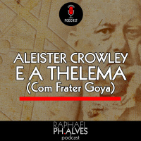 #PHCAST 27 – ALEISTER CROWLEY E A THELEMA