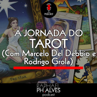 #PHCAST 26 – HKT: O LOUCO, O MAGO E A JORNADA DO TAROT