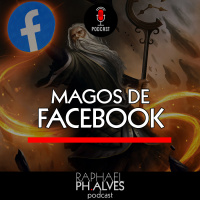 #PHCAST 25 – MAGOS DE FACEBOOK VS MAGOS DA PRÁTICA