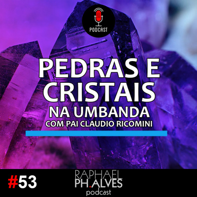 Phcast - Podcast Sobre Umbanda E Espiritualidade