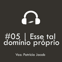 #05 | Esse tal domínio próprio