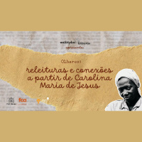 Olhares: releituras e conexões a partir de Carolina Maria de Jesus