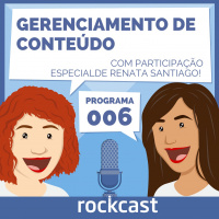 RockCast #006 - Truques de gerenciamento de conteúdo!