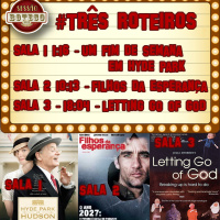 #18 - Três Roteiros: Fim de Semana em Hyde Park, Filhos da Esperança e Letting go of God