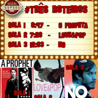 #16 - Três Roteiros: O profeta, Love  Pop e NO