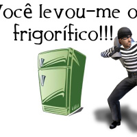 Você levou-me o frigorifico!!! 