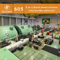 E se o Brasil desenvolvesse uma bomba atômica? (SciCast #605)