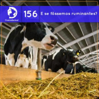 E se fôssemos ruminantes? (Contrafactual #156)