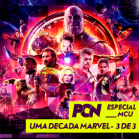 PCN Especial MCU - Uma Década Marvel - Parte 3