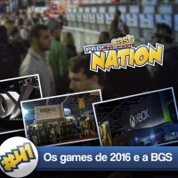 #41 – Os games de 2016 e a BGS