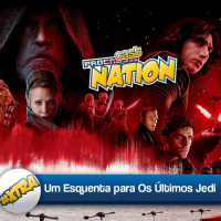 ProCASTnation #XTRA – Um Esquenta para Os Últimos Jedi