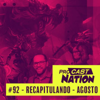 #92 – Recapitulando – Agosto