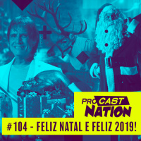 #104 – Feliz Natal e Feliz 2019!