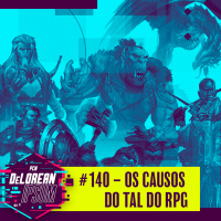 #140 – Os causos do tal do RPG