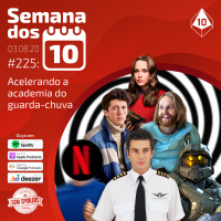 Semana dos 10 #225 | Acelerando a academia do guarda-chuva