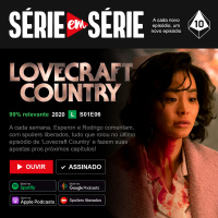 Série em Série | Lovecraft Country: S01E06