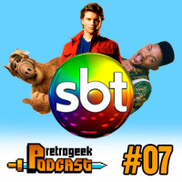 Retrogeek #07 – As séries do SBT