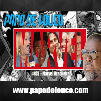 PDL#103 - Marvel Brasileira