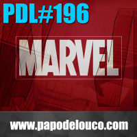 PDL #196 – Drops: Universo Expandido da Marvel