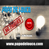 PDL#112 - Eu Me Recuso