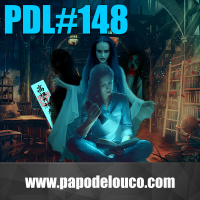 PDL#148 - Relatos Sobrenaturais 3