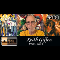 PILHA DE GIBIS #293 – O SAUDOSO KEITH GIFFEN