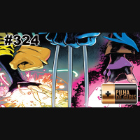 PILHA DE GIBIS #324 – DAS CINZAS, (RES)SURGEM OS X-MEN