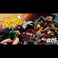 AVANTE, VINGADORES! #05 – OPERAÇÃO: TEMPESTADE GALÁCTICA