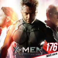 JWave #176 | X-Men: Dias de um Futuro Esquecido
