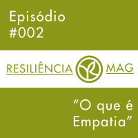 Episódio #002 - O Que é Empatia