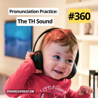 #360 English Pronunciation Practice: The TH Sound