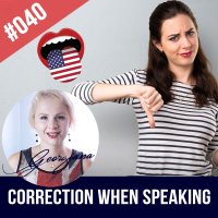 #040 Correction when Speaking English