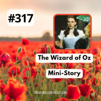 #317 The Wizard of Oz Mini-Story