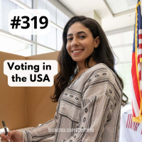 #319 How to Vote in the USA