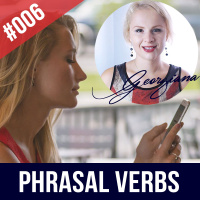 #006 English PHRASAL VERBS Practice Phrasal Verbs