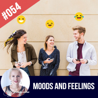 #054 Expressing Moods and Feelings in English- Stop using the word VERY!