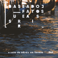 O caso da mamprda em Veneza