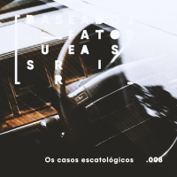 Os casos escatológicos